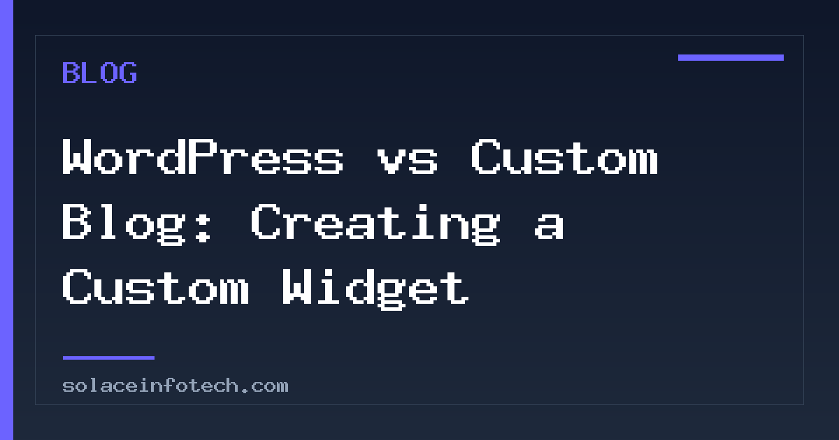 WordPress vs Custom Blog: Creating a Custom Widget
