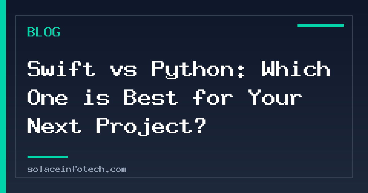 Swift vs Python: Which One is Best for Your Next Project?