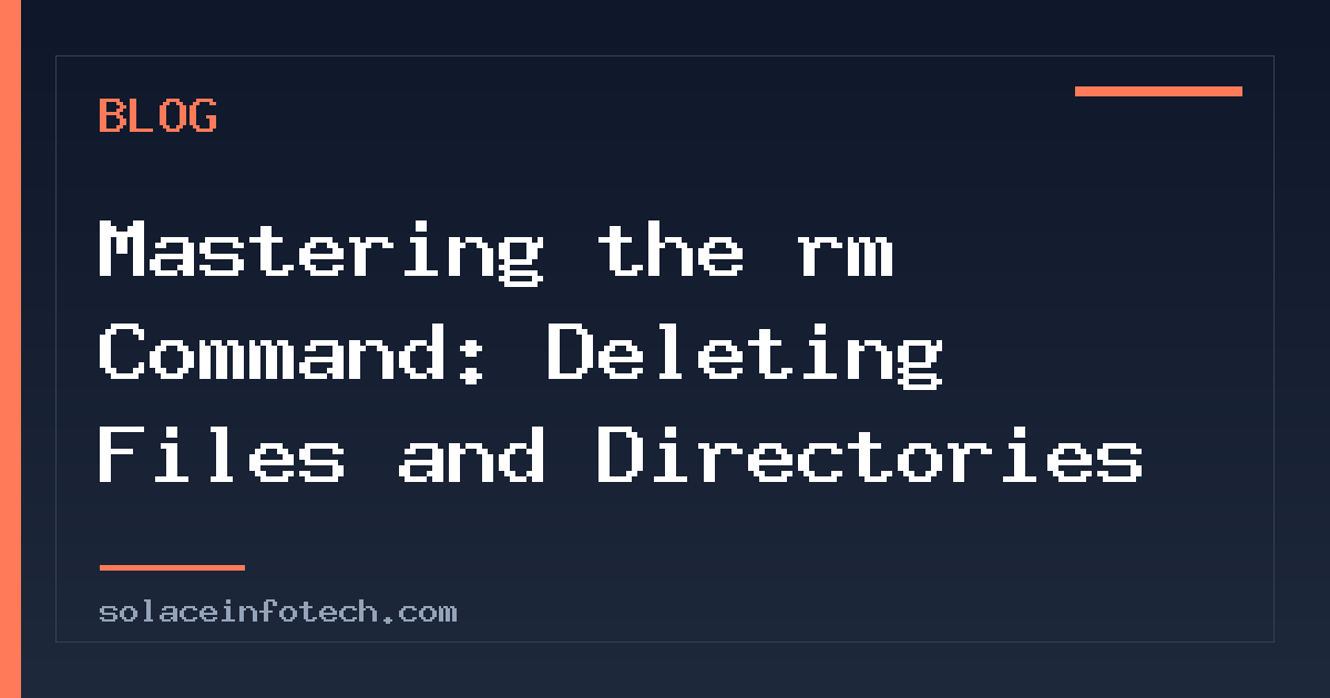 Mastering the rm Command: Deleting Files and Directories