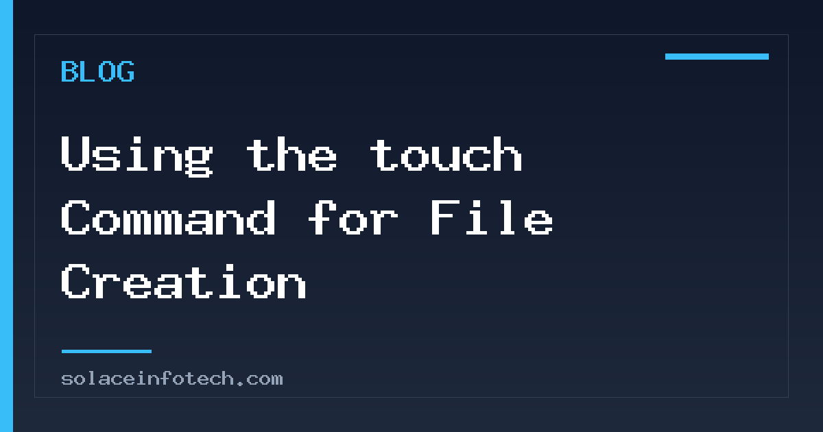 Using the touch Command for File Creation