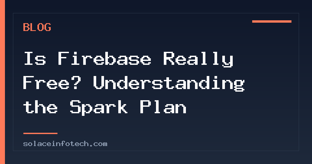 Is Firebase Really Free? Understanding the Spark Plan