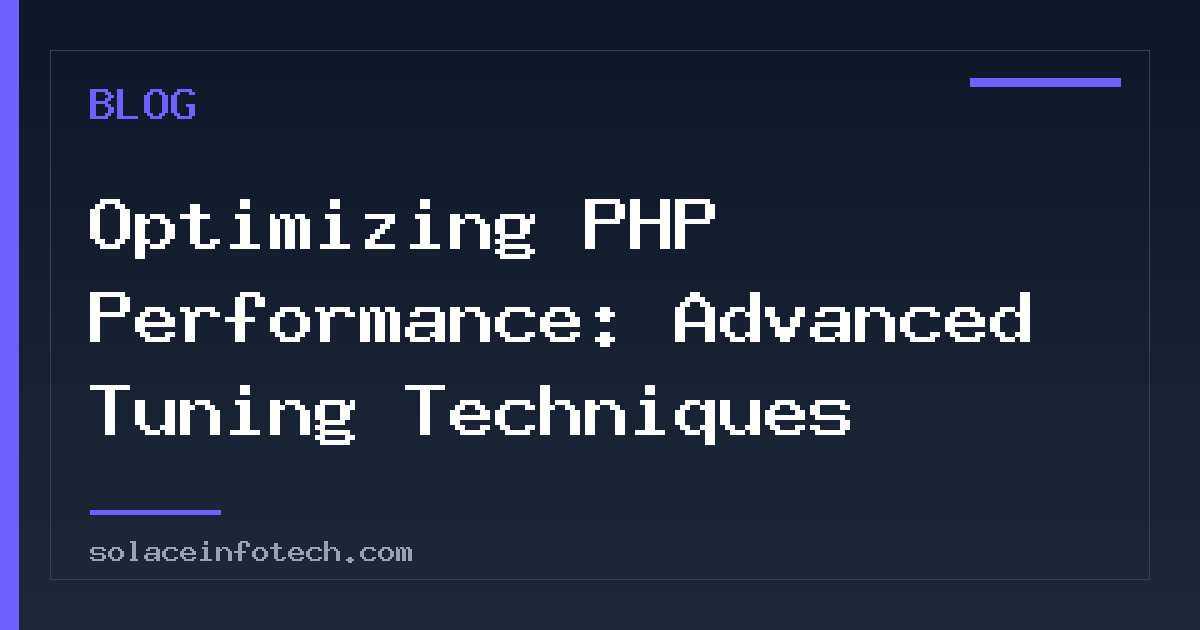 Optimizing PHP Performance: Advanced Tuning Techniques