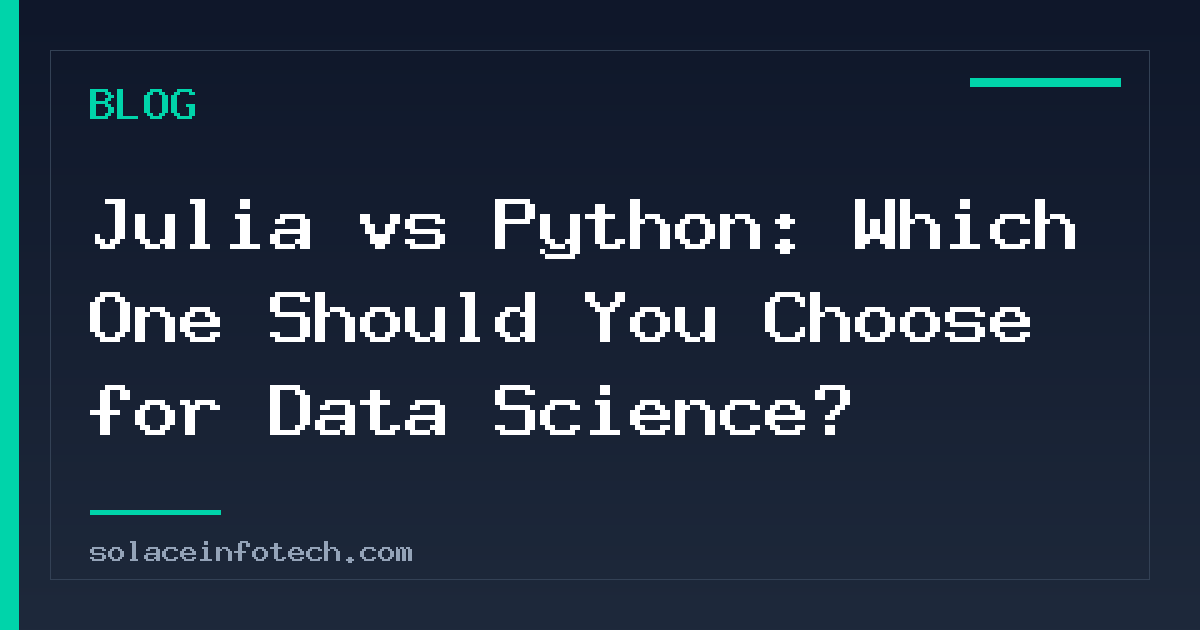 Julia vs Python: Which One Should You Choose for Data Science?