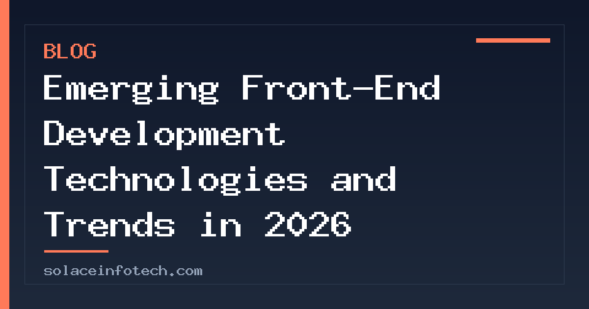 Emerging Front-End Development Technologies and Trends in 2026