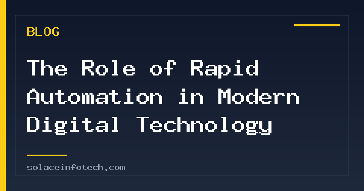 The Role of Rapid Automation in Modern Digital Technology