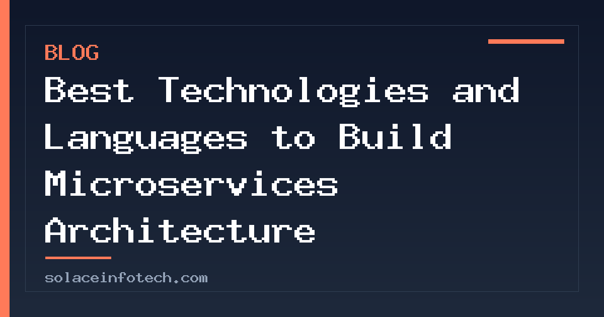 Best Technologies and Languages to Build Microservices Architecture