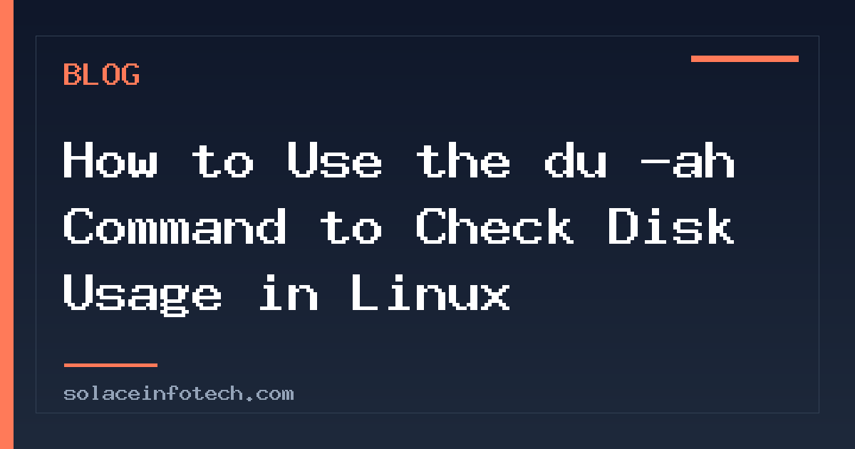 How to Use the du -ah Command to Check Disk Usage in Linux