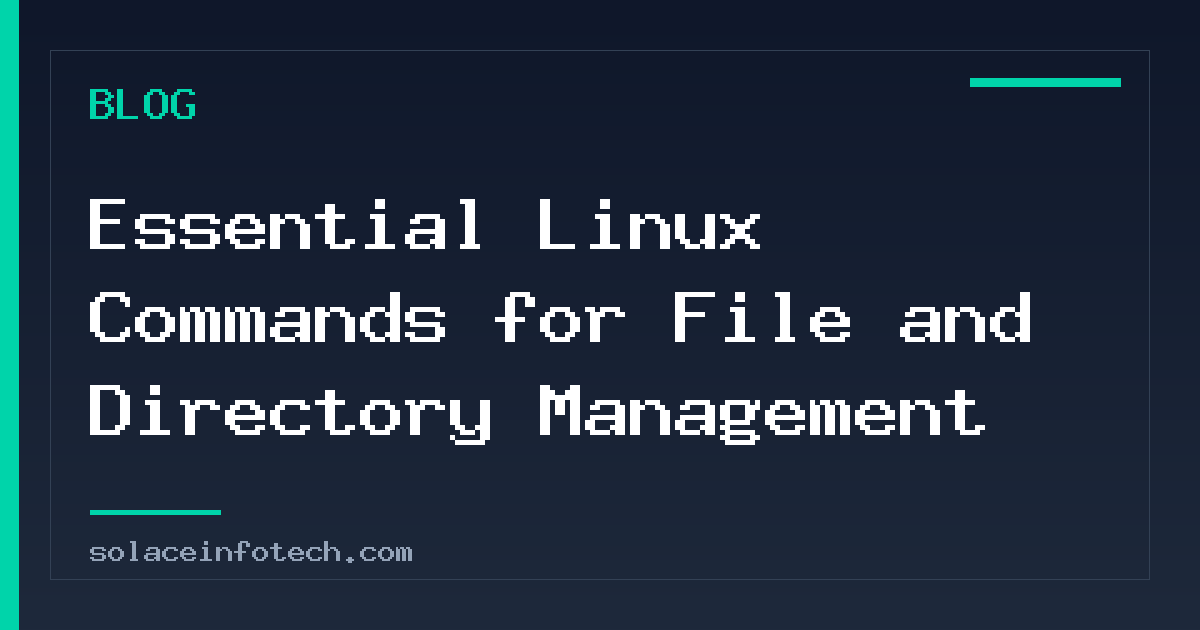 Essential Linux Commands for File and Directory Management