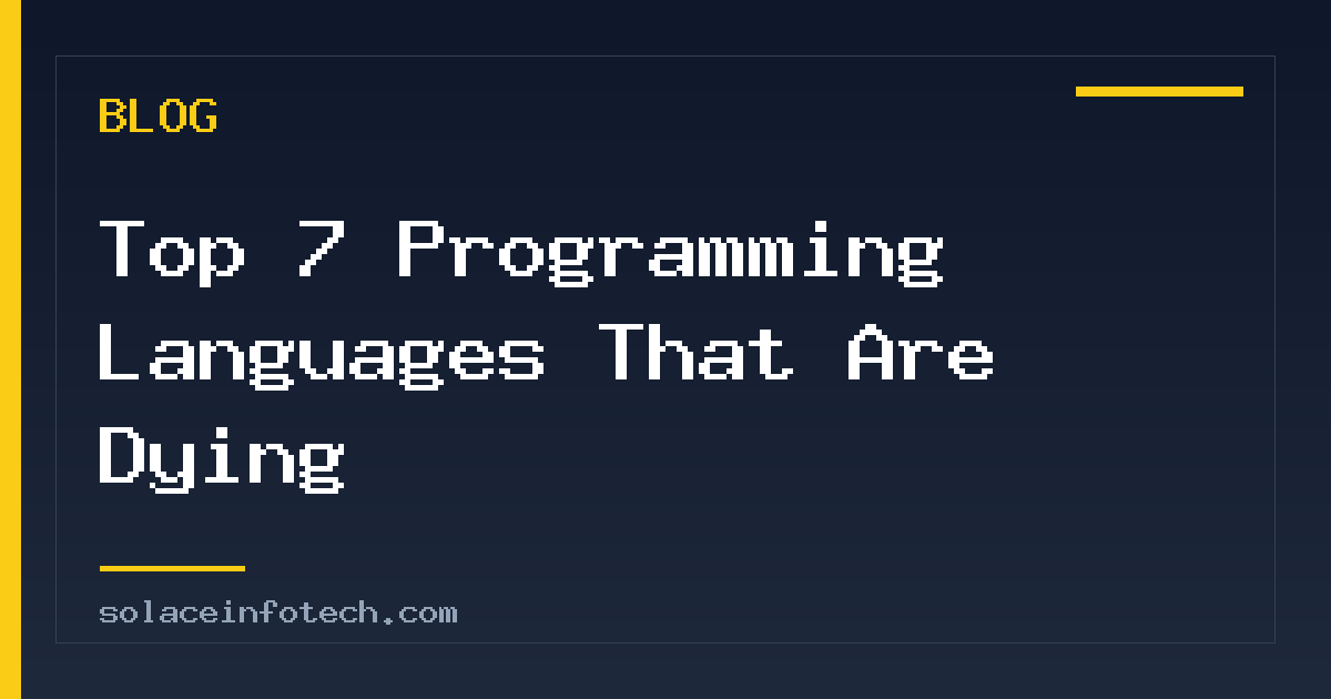 Top 7 Programming Languages That Are Dying