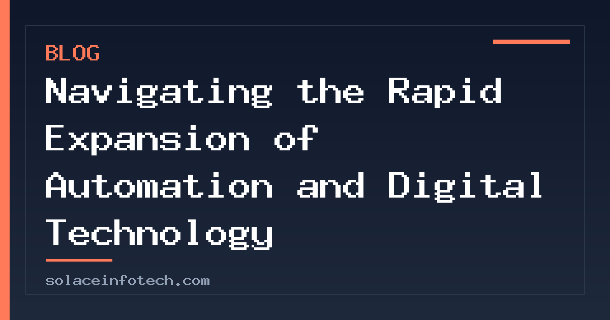 Navigating the Rapid Expansion of Automation and Digital Technology