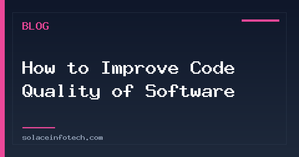 How to Improve Code Quality of Software