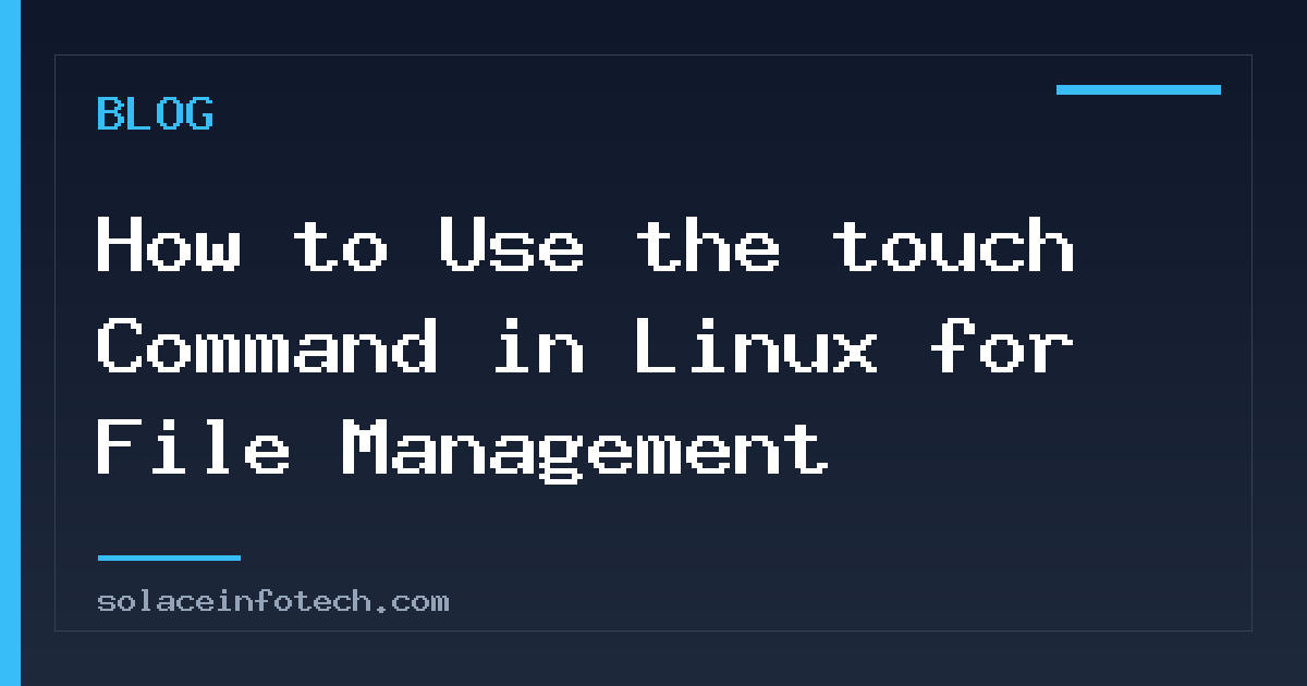 How to Use the touch Command in Linux for File Management