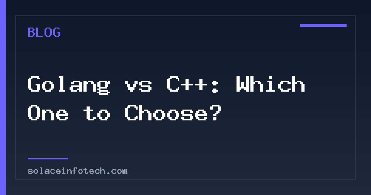 Golang vs C++: Which One to Choose?