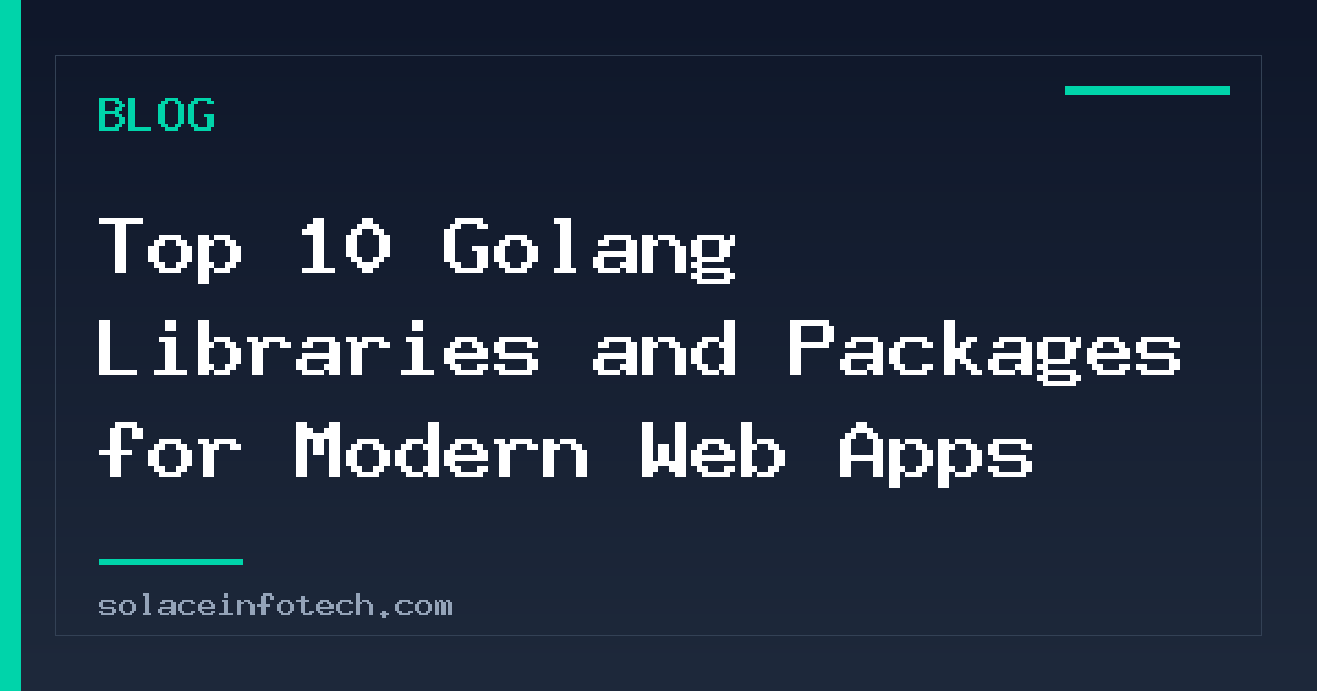 Top 10 Golang Libraries and Packages for Modern Web Apps