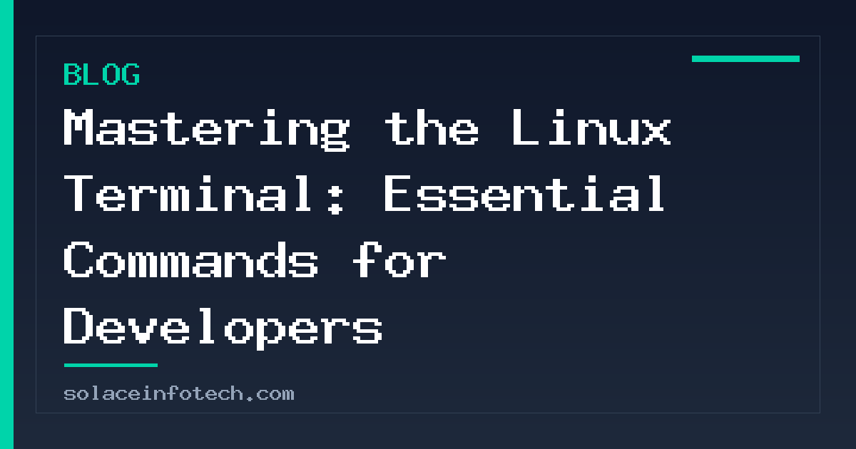 Mastering the Linux Terminal: Essential Commands for Developers