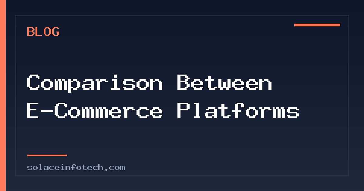 Comparison Between E-Commerce Platforms