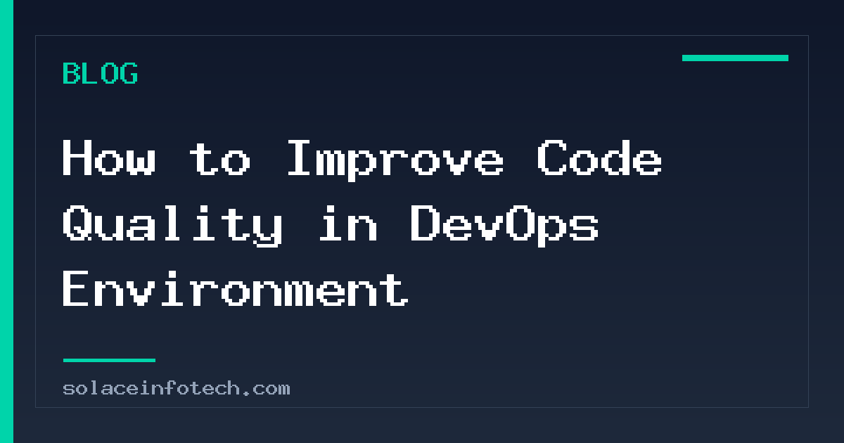 How to Improve Code Quality in DevOps Environment