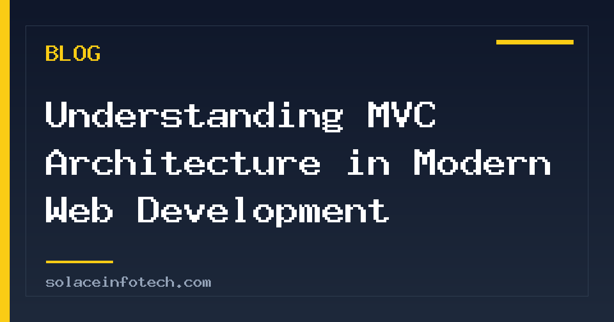 Understanding MVC Architecture in Modern Web Development
