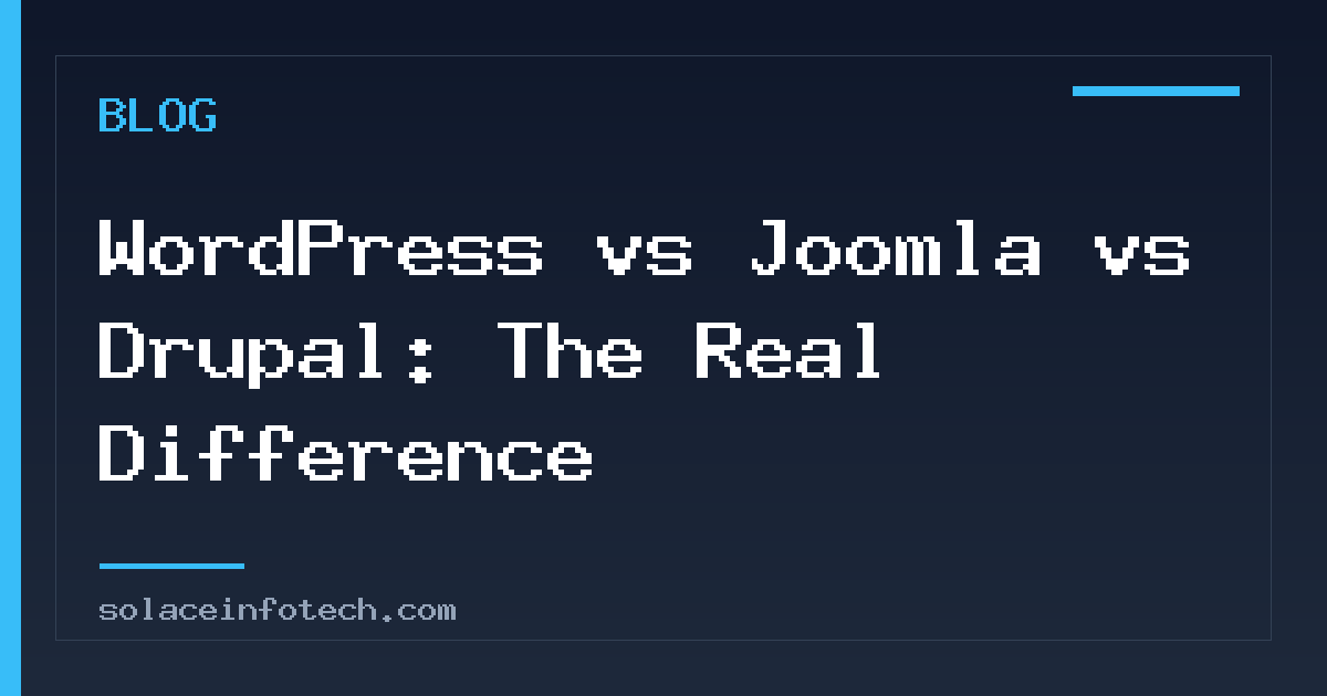 WordPress vs Joomla vs Drupal: The Real Difference