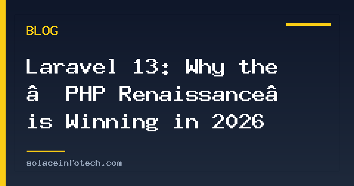 Laravel 13: Why the “PHP Renaissance” is Winning in 2026