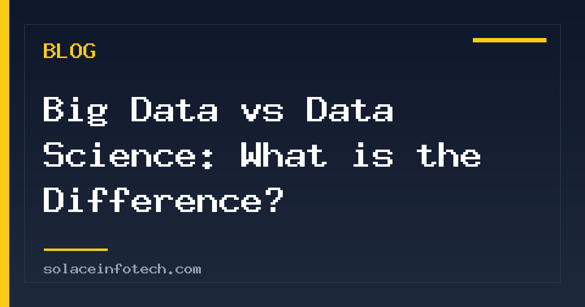 Big Data vs Data Science: What is the Difference?