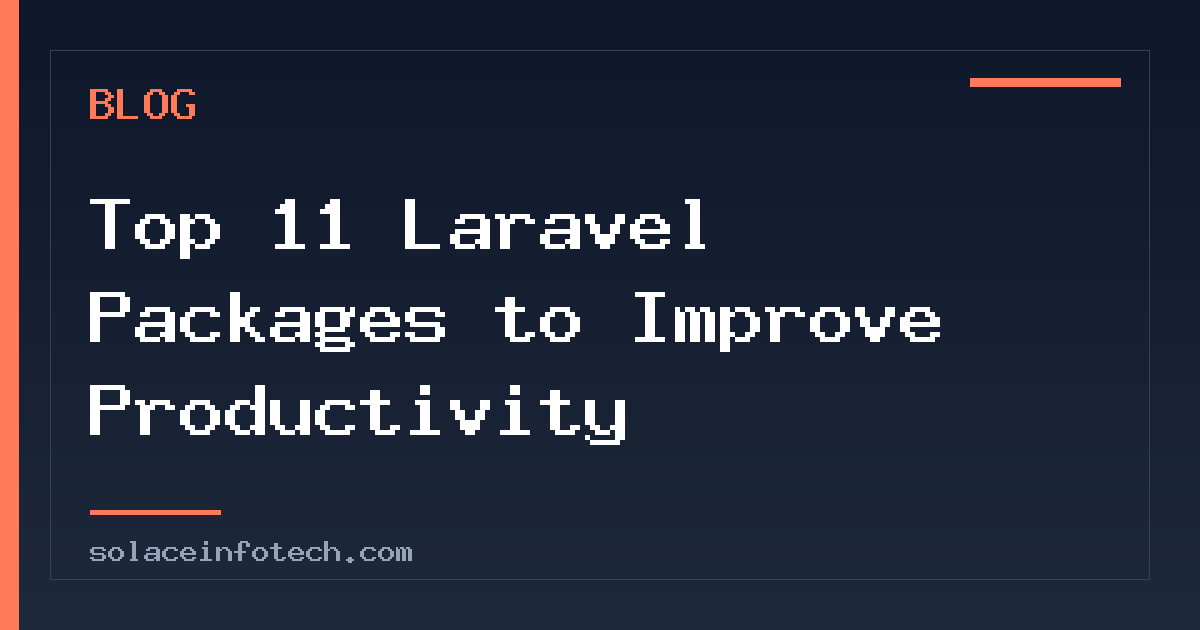 Top 11 Laravel Packages to Improve Productivity
