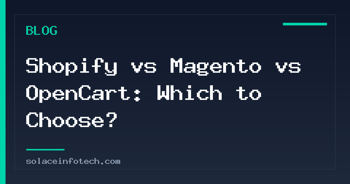 Shopify vs Magento vs OpenCart: Which to Choose?