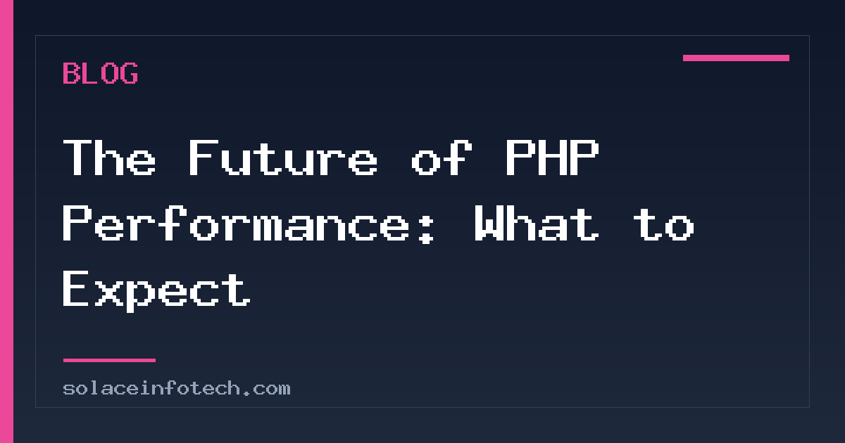 The Future of PHP Performance: What to Expect