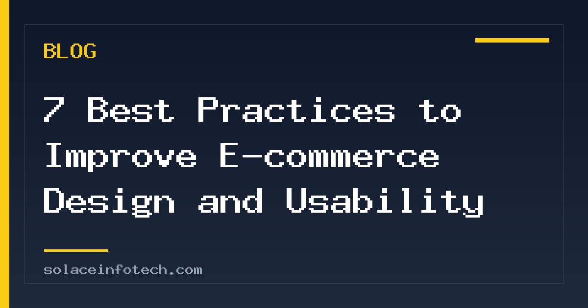 7 Best Practices to Improve E-commerce Design and Usability
