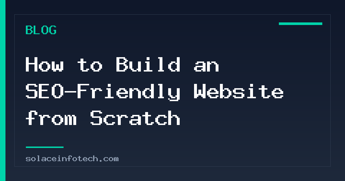 How to Build an SEO-Friendly Website from Scratch