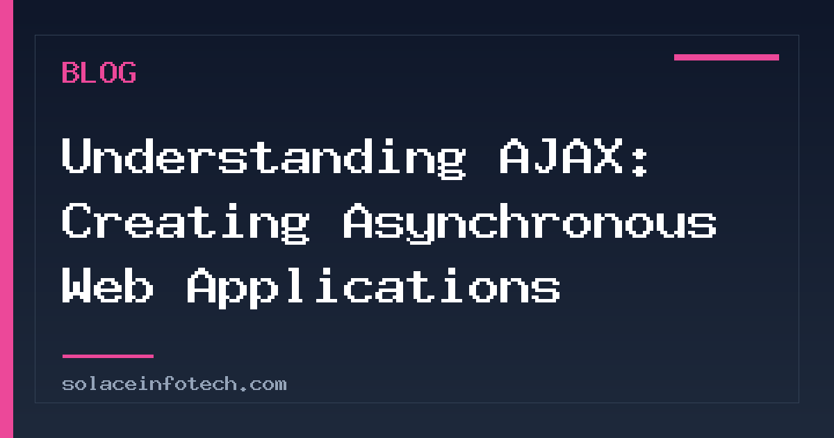 Understanding AJAX: Creating Asynchronous Web Applications